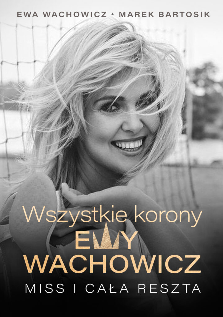 BlogStar: Miss i cała reszta - Pierwsza biografia Ewy Wachowicz - BlogStar.pl